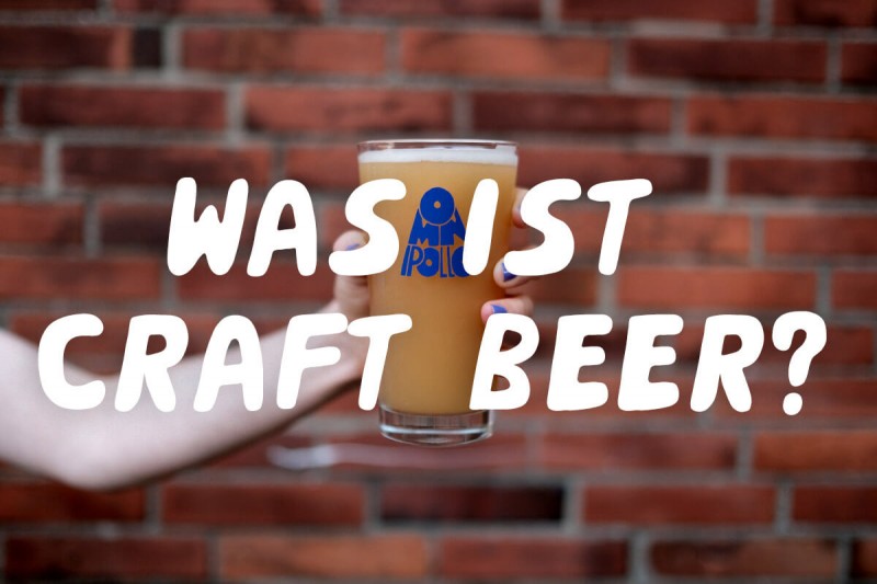 Was ist Craft Beer?
