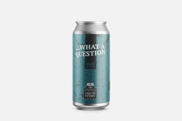 Liquid Story What A Question? Double NEIPA